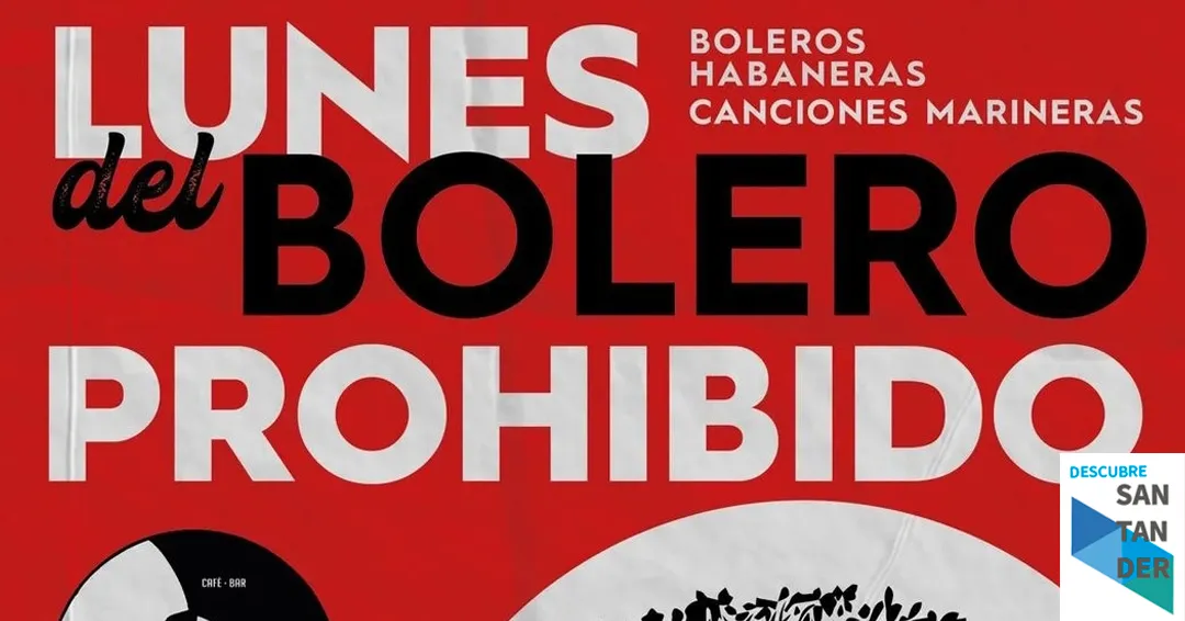 Eventos Santander Lunes del Bolero Prohibido en Santander
