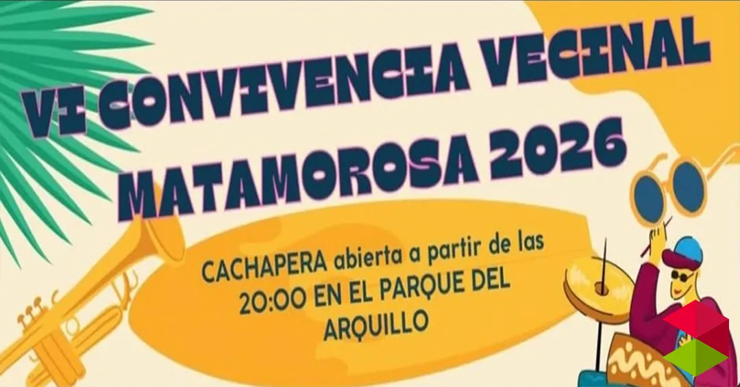 VI convivencia vecinal Matamorosa 2026