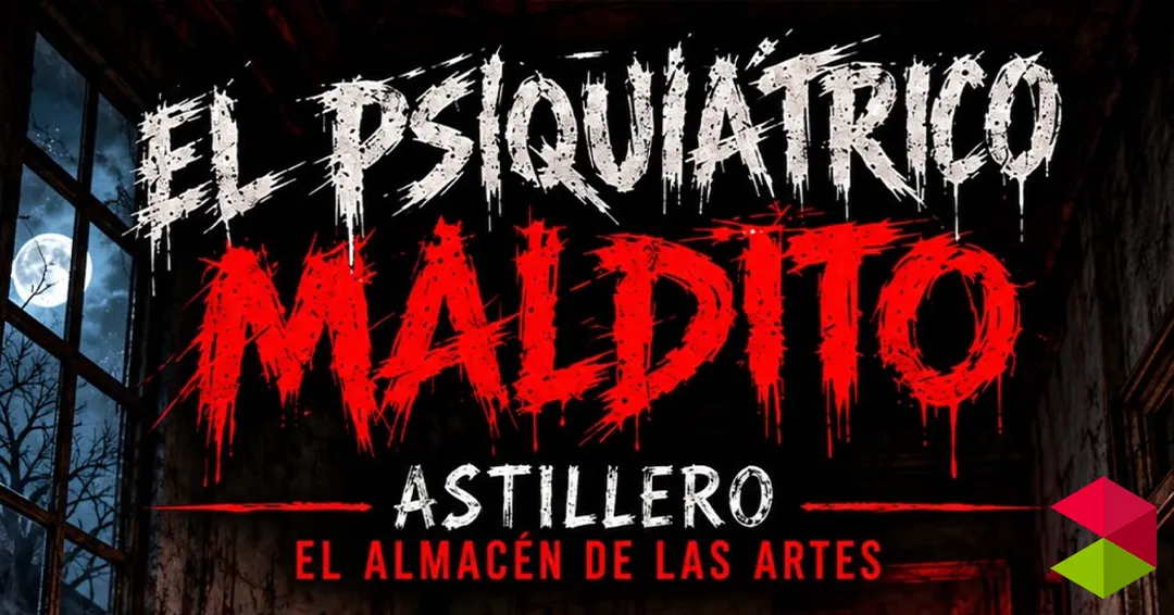 Horario "El psiquiátrico maldito" Astillero 2026